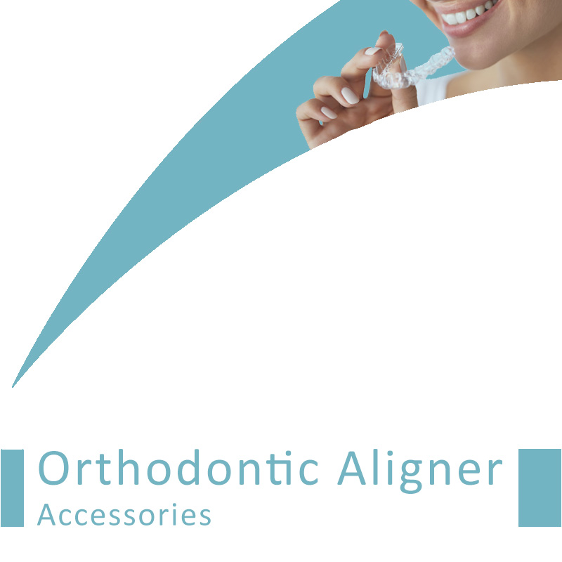 Orthodontic Aligner 
Accessories