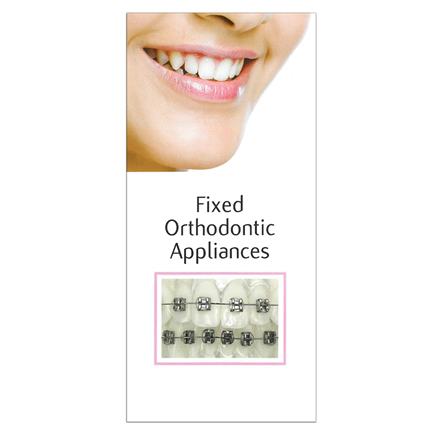 Fixed Orthodontic Appliances Leaflets Pack